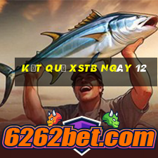 kết quả XSTB ngày 12