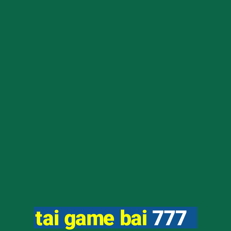 tai game bai 777