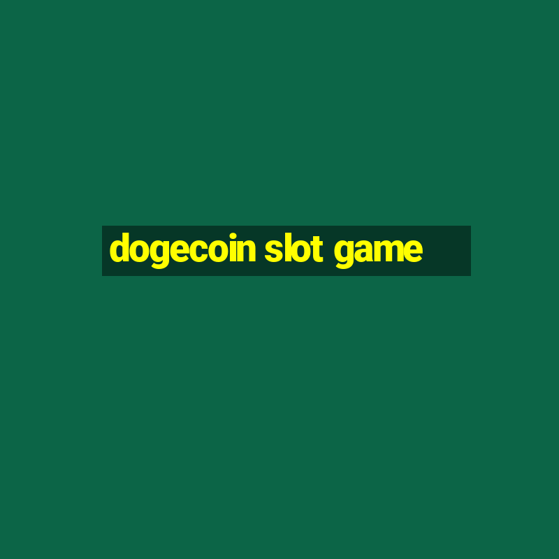 dogecoin slot game