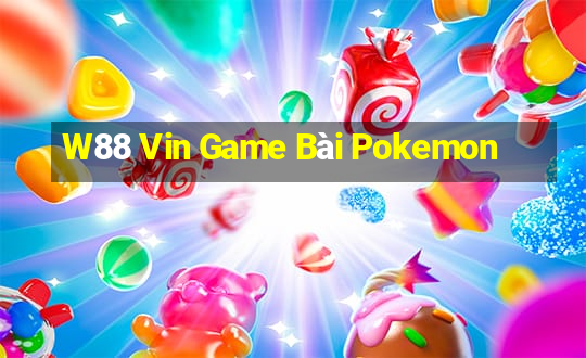 W88 Vin Game Bài Pokemon