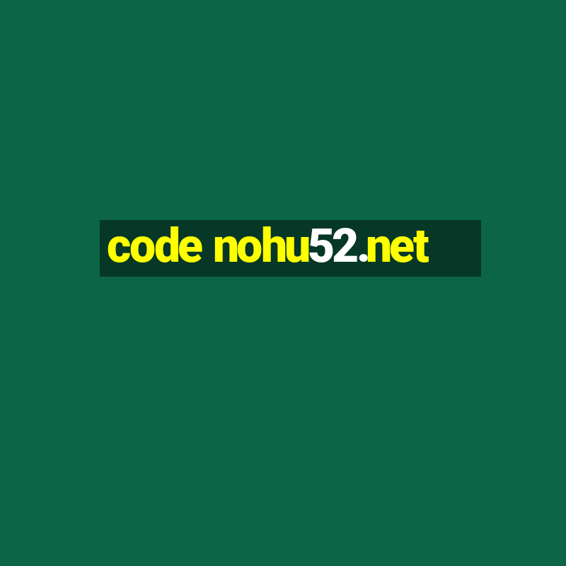 code nohu52.net