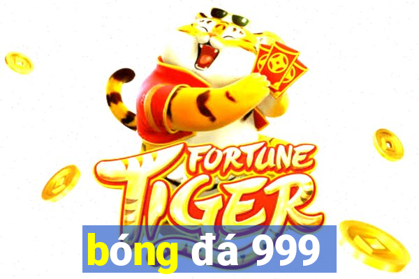 bóng đá 999