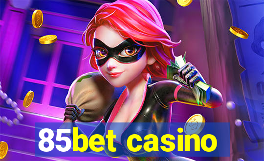 85bet casino