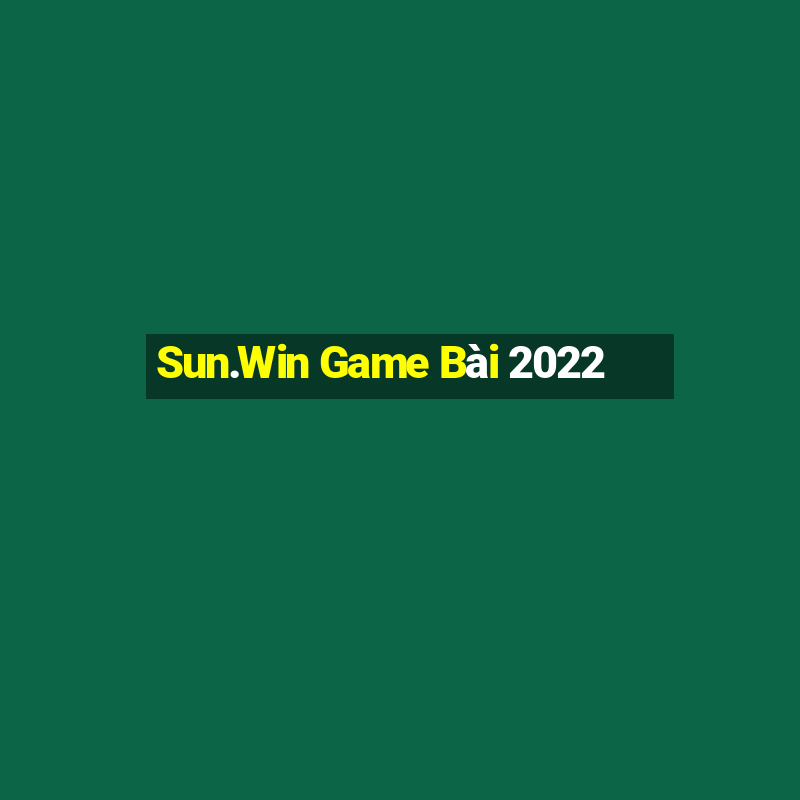 Sun.Win Game Bài 2022