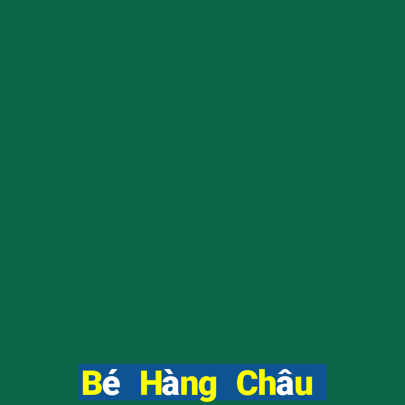 Bé Hàng Châu mạt chược