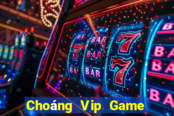 Choáng Vip Game Bài Xì Lát