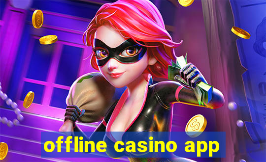 offline casino app