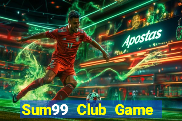 Sum99 Club Game Bài Vip