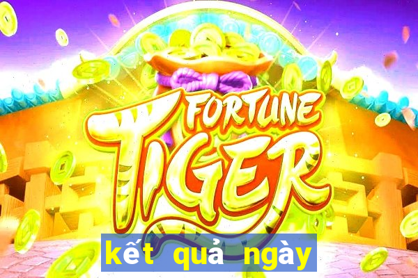 kết quả ngày hôm qua