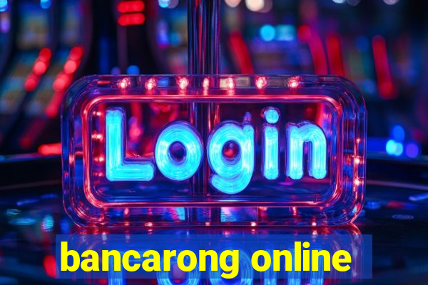 bancarong online