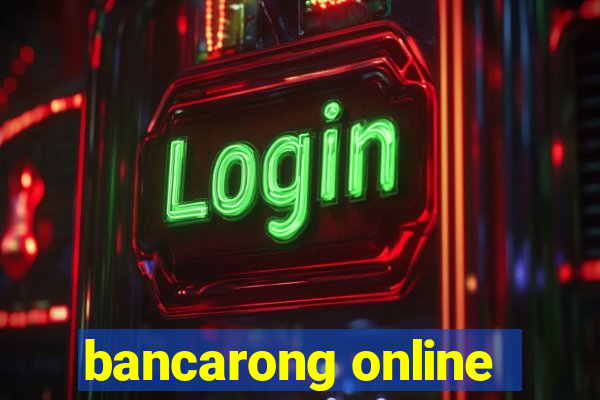 bancarong online