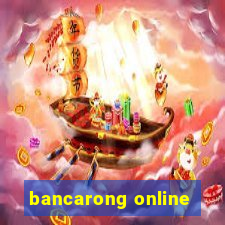 bancarong online