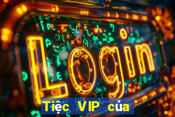 Tiệc VIP của người Paris