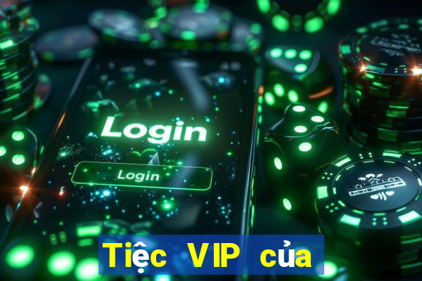 Tiệc VIP của người Paris