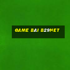 Game Bài B29net