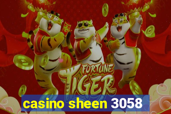 casino sheen 3058