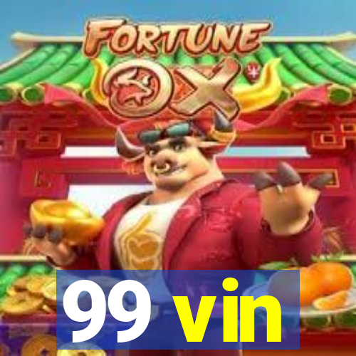 99 vin