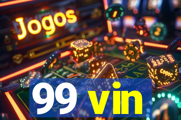 99 vin