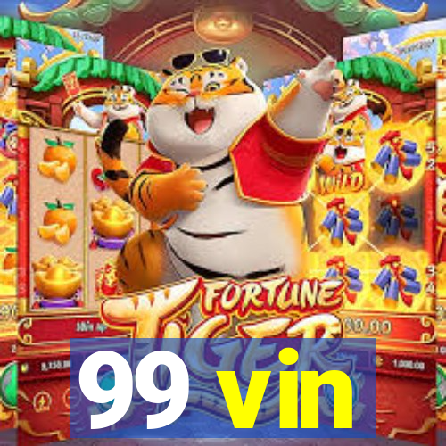 99 vin