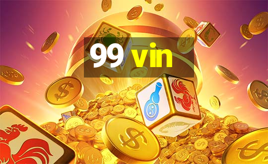 99 vin