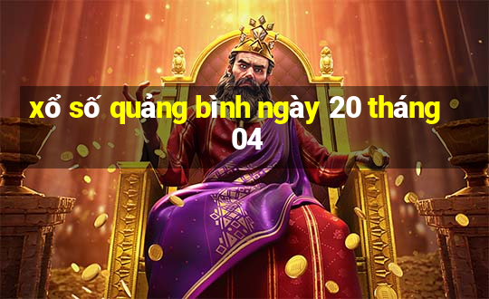 xổ số quảng bình ngày 20 tháng 04