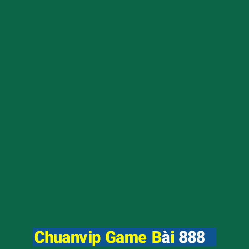 Chuanvip Game Bài 888