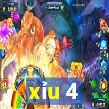 xỉu 4