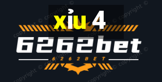 xỉu 4