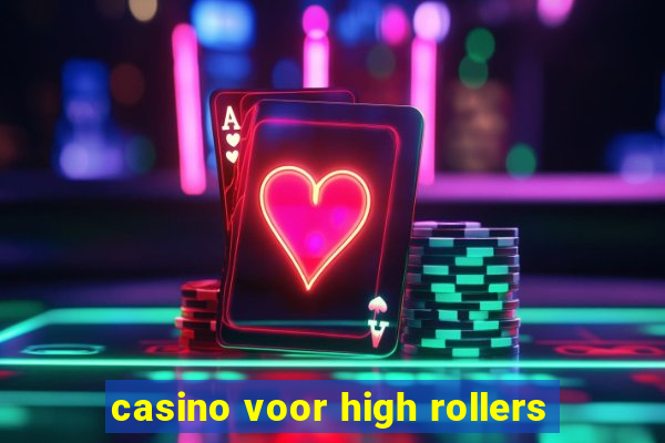 casino voor high rollers