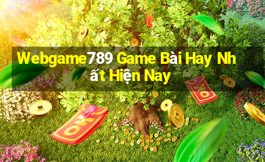 Webgame789 Game Bài Hay Nhất Hiện Nay