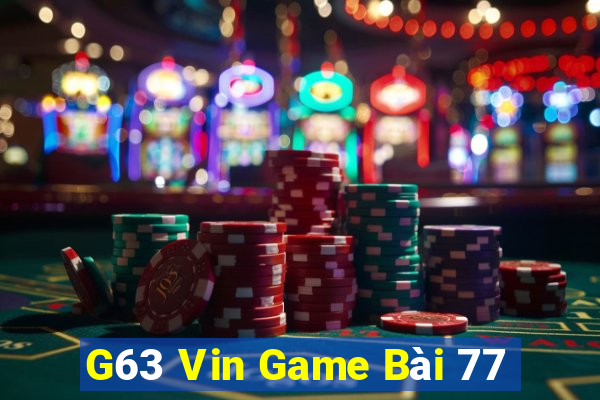 G63 Vin Game Bài 77