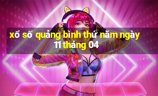 xổ số quảng bình thứ năm ngày 11 tháng 04