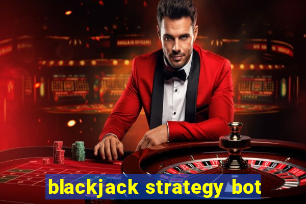 blackjack strategy bot