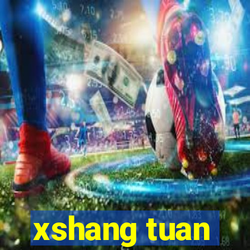 xshang tuan