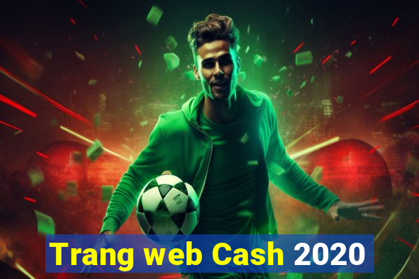 Trang web Cash 2020