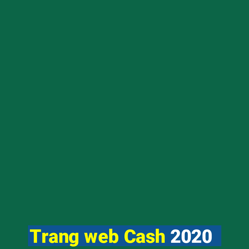 Trang web Cash 2020