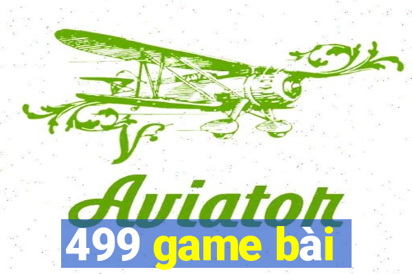 499 game bài