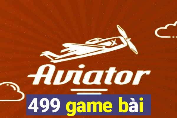 499 game bài