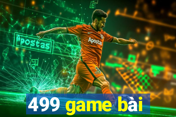 499 game bài