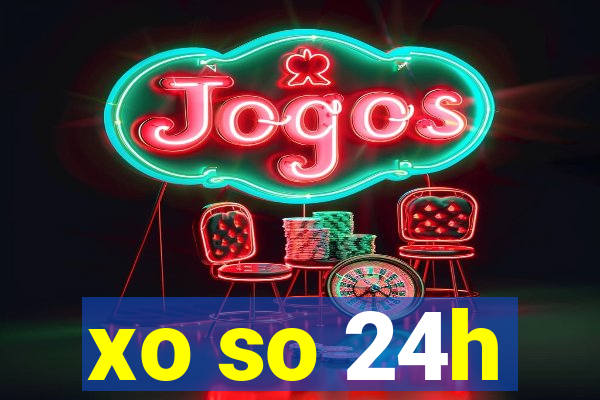 xo so 24h