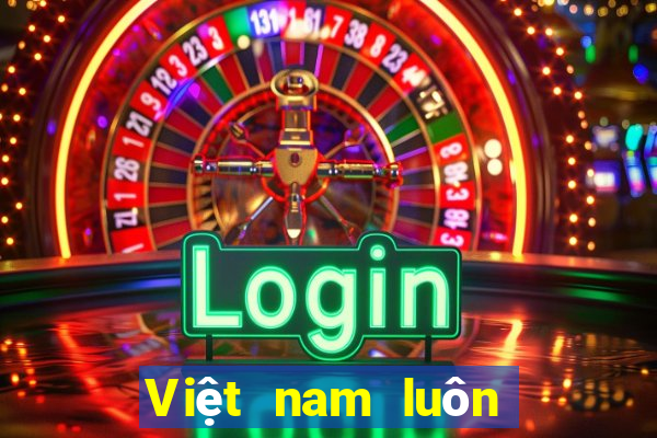 Việt nam luôn thu hoạch xổ số