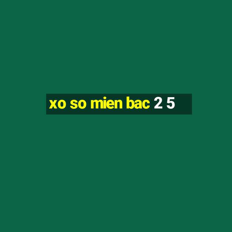 xo so mien bac 2 5