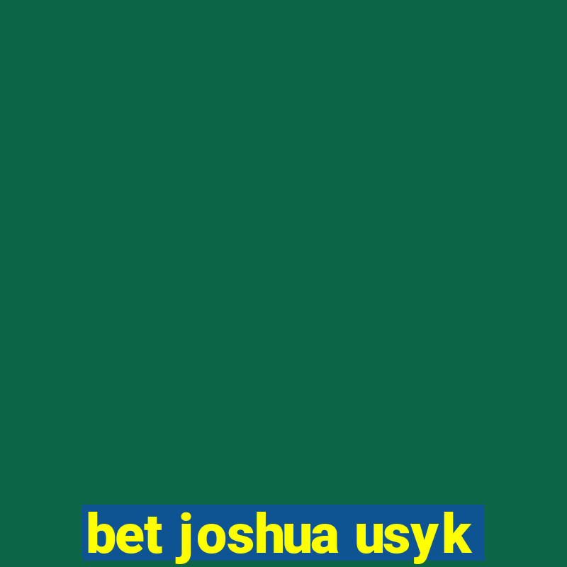 bet joshua usyk