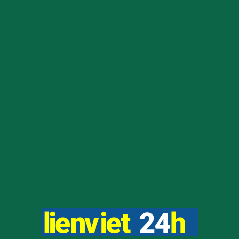 lienviet 24h