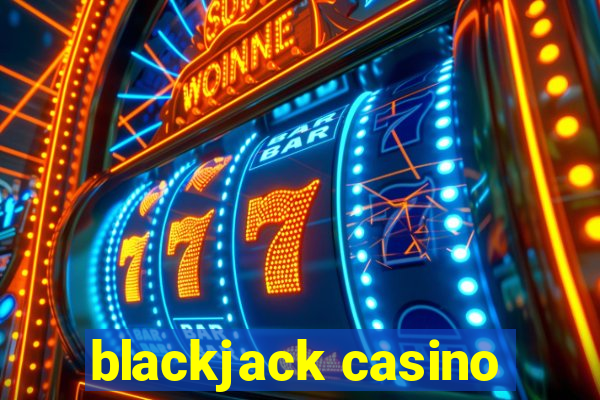 blackjack casino