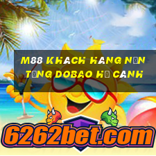 M88 Khách hàng nền tảng Dobao hạ cánh