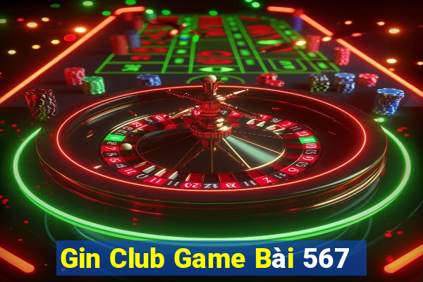 Gin Club Game Bài 567