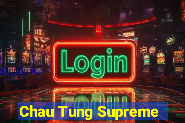 Chau Tung Supreme