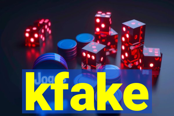 kfake