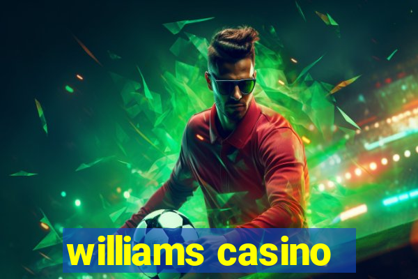 williams casino